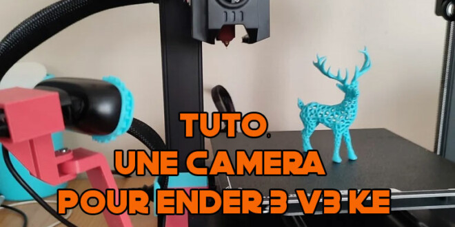 tutoriel-webcam-camera-creality-ender-3-