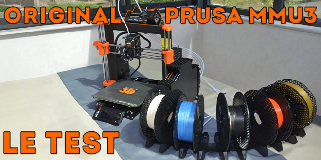 Test Original Prusa MMU3 Review Tuto